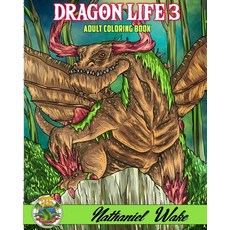 Dragon Life 3 - Adult Coloring Book: Dragon Coloring Book - Fantasy Realms - Baby Dragons 25+ Illust... Paperback, Independently Published, English, 9781710001815