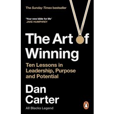 The Art of Winning:Ten Lessons in Leadership Purpose and Potential, The Art of Winning, Dan Carter, Damian Hughes(저), Ebury Publishing