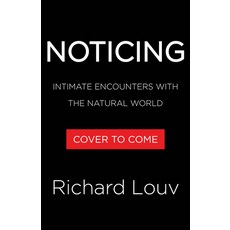 (영문도서)Noticing: Intimate Encounters with the Natural World Hardcover, Algonquin Books, English, 9781643753034 Algonquin Books, English, 9781643753034