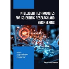 (영문도서)Intelligent Technologies for Scientific Research and Engineering Paperback, Bentham Science Publishers, English, 9798898815332 Bentham Science Publishers, English, 9798898815332