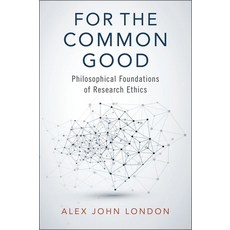 (영문도서) For the Common Good: Philosophical Foundations of Research Ethics Hardcover, Oxford University Press, USA, English, 9780197534830