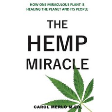 (영문도서) The Hemp Miracle: How One Miraculous Plant Is Healing the Planet and Its People Paperback, Mpowered Press, English, 9781733855310