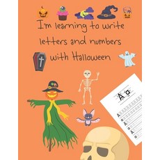I'm learning to write letters and numbers with Halloween: trick-or-treat letter tracing books with m... Paperback, Independently Published
