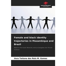 (英文圖書)Female and black identity trajectories in Mozambique and Brazil 平裝版, Our Knowledge Publishing, 英文