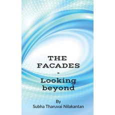 (영문도서)The Facades: Looking Beyond Paperback, Notion Press, English, 9798902692089