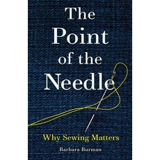 (영문도서)The Point of the Needle: Why Sewing Matters Paperback, Reaktion Books, English, 9781836392064 Reaktion Books, English, 9781836392064