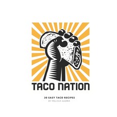 Taco Nation: 30 Easy Taco Recipes Paperback, Independently Published