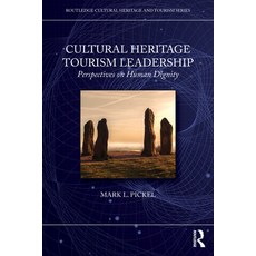 (英文圖書)Cultural Heritage Tourism Leadership: Perspectives on Human Dignity 平裝版, Routledge, 英文