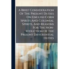 (英文圖書)A Brief Consideration Of The Present Duties On English Corn Spirits And Colonial... 平裝版, Nabu Press