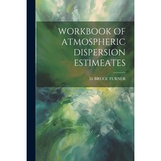 (영문도서) Workbook of Atmospheric Dispersion Estimeates Paperback, Legare Street Press, English, 9781021516138