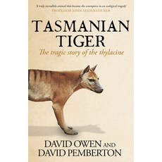 (영문도서) Tasmanian Tiger: The Tragic Story of the Thylacine Paperback, Allen & Unwin, English, 9781761470394