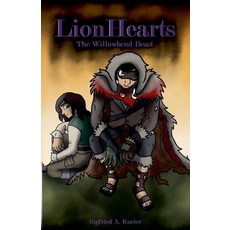(영문도서)Lionhearts: The Willowbend Beast Paperback, Sigfried Kneier, English, 9798218654306
