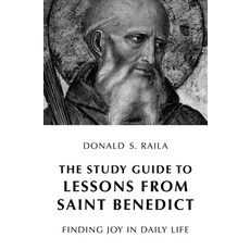 (영문도서) The Study Guide to Lessons from Saint Benedict: Finding Joy in Daily Life Paperback