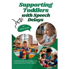 (英文圖書)Supporting Toddlers with Speech Delays: Understanding Encouraging and Empoweri... 平裝版, Independently Published, 英文