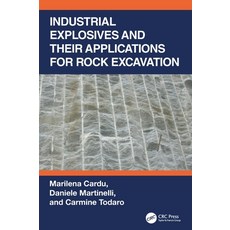 (영문도서) Industrial Explosives and their Applications for Rock Excavation Hardcover, CRC Press, English, 9781032149646