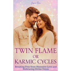 (영문도서)Twin Flame Or Karmic Cycles Paperback, Jasmine Rana, English, 9798232315924