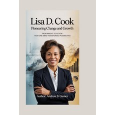 (英文圖書)Lisa D. Cook: Pioneering Change and Growth: From Insight to Action - How One Min... 平裝版, Independently Published, English