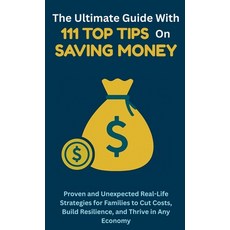 (英文圖書)The Ultimate Guide with 111 Top Tips on Saving Money: Proven and Unexpected Real... 精裝版, Aria Capri International Inc., 英文