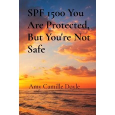 (영문도서)SPF 1500 You Are Protected But You're Not Safe Paperback, Amy Camille Doyle, English, 9798295402623
