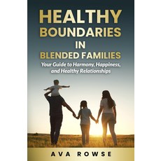 혼합 가족의 한 경계: 조화 행복 관계를 위한 가이드, 기본