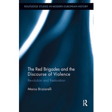 (영문도서)The Red Brigades and the Discourse of Violence: Revolution and Restoration Paperback, English, 9781032928364, Routledge English, 9781032928364, Routledge
