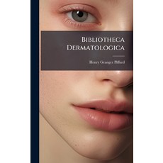 (영문도서)Bibliotheca Dermatologica Hardcover, Hutson Street Press, English, 9781024528725