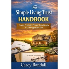 (영문도서)The Simple Living Trust Handbook: The Plain-English Guide to Avoid Probate Prot... Paperback, Independently Published, English, 9798250276788