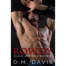 Rowdy: Black Ops MMA Book Two Paperback, D. M. Davis, English, 9781735449029