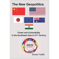 (영문도서)The New Geopolitics: Power and Vulnerability in Southeast Asia in 21st Century Paperback, Independently Published, English, 9798272353795