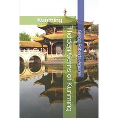 (英文圖書)Hidden Gems of Kunming: Panache Kunming 平裝版, Independently Published, 英文
