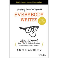 (영문도서) Everybody Writes: Your New and Improved Go-To Guide to Creating Ridiculously Good Content Hardcover, Wiley, English, 9781119854166