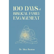 (영문도서)100 Days of Biblical Family Engagement Paperback, Hmd Publishing, English, 9781835566695
