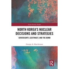 (英文圖書)North Korea's Nuclear Decisions and Strategies: Sovereignty Legitimacy and the... 平裝版, Routledge, English, Paperback