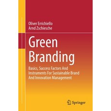 (영문도서) Green Branding: Basics Success Factors And Instruments For Sustainable Brand And Innovation ... Paperback, Springer, English, 9783658360597
