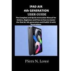 iPAD AIR 4th GENERATION USER GUIDE: The Complete and Quick Instruction Manual for Seniors Beginners... Paperback, Independently Published, English, 9798735598879