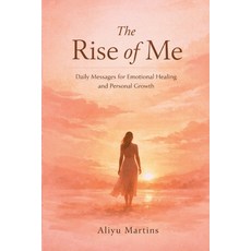 (英文圖書)The Rise of Me: Daily Messages for Emotional Healing and Personal Growth 平裝版, Independently Published, 英文