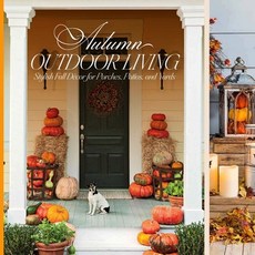 (英文書)Autumn Outdoor Living： Stylish Fall Décor for Porches Patios and Yards Paperback, 獨立出版, 英文, 平裝版