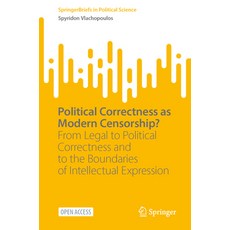 (영문도서)Political Correctness as Modern Censorship?: From Legal to Political Correctness... Paperback, Springer, English, 9783032176424