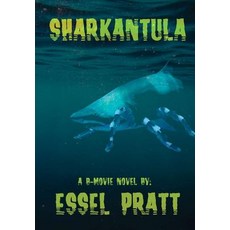 (영문도서) Sharkantula Hardcover, Lulu.com, English, 9780359187997