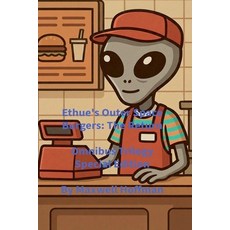 (영문도서)Ethue's Outer Space Burgers: The Return Omnibus Trilogy Special Edition Paperback, Maxwell Hoffman, English, 9798233176845