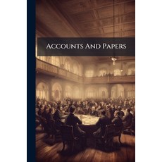 (영문도서)Accounts And Papers: Twenty-eight Volumes: -contents Of The Twenty-fourth Volume Paperback, Nabu Press, English, 9781245261760