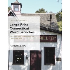 Large Print Connecticut Word Searches: 200 Find-a-Word Puzzles about the Constitution State Paperback, Independently Published, English, 9798589747263