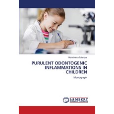 (영문도서)Purulent Odontogenic Inflammations in Children Paperback, LAP Lambert Academic Publis..., English, 9786208452506