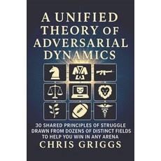 (英文圖書)A Unified Theory of Adversarial Dynamics 平裝版, Gregoros LLC, 英文