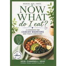 (영문도서)Now What Do I Eat?: A Picky Eater's Guide to Eating Well Through Cancer Paperback, Independently Published, English, 9798197707833 Independently Published, English, 9798197707833