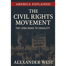 (영문도서)The Civil Rights Movement: The Long Road to Equality Paperback, Independently Published, English, 9798287558994