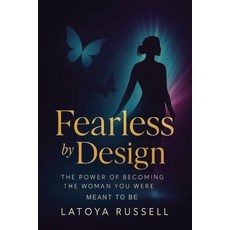 (英文圖書)Fearless by Design: The Power of Becoming the Woman You Were Meant to Be 平裝版, Independently Published, 英文
