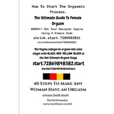 (영문도서) 40 Steps To Make Any Woman Have An Orgasm.: How To Start The Orgasmic Process. The Ultimate G... Paperback, Independently Published, English, 9798320680347