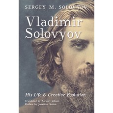 (영문도서) Vladimir Solovyov: His Life & Creative Evolution Paperback, Angelico Press, English, 9798892800204