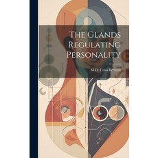 (영문도서) The Glands Regulating Personality Hardcover, Legare Street Press, English, 9781019375211